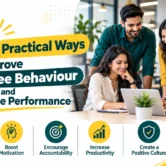 10 Practical Ways to Improve Employee Behaviour and Workplace Performance 10 Ways to Improve Employee Behaviour & Performance